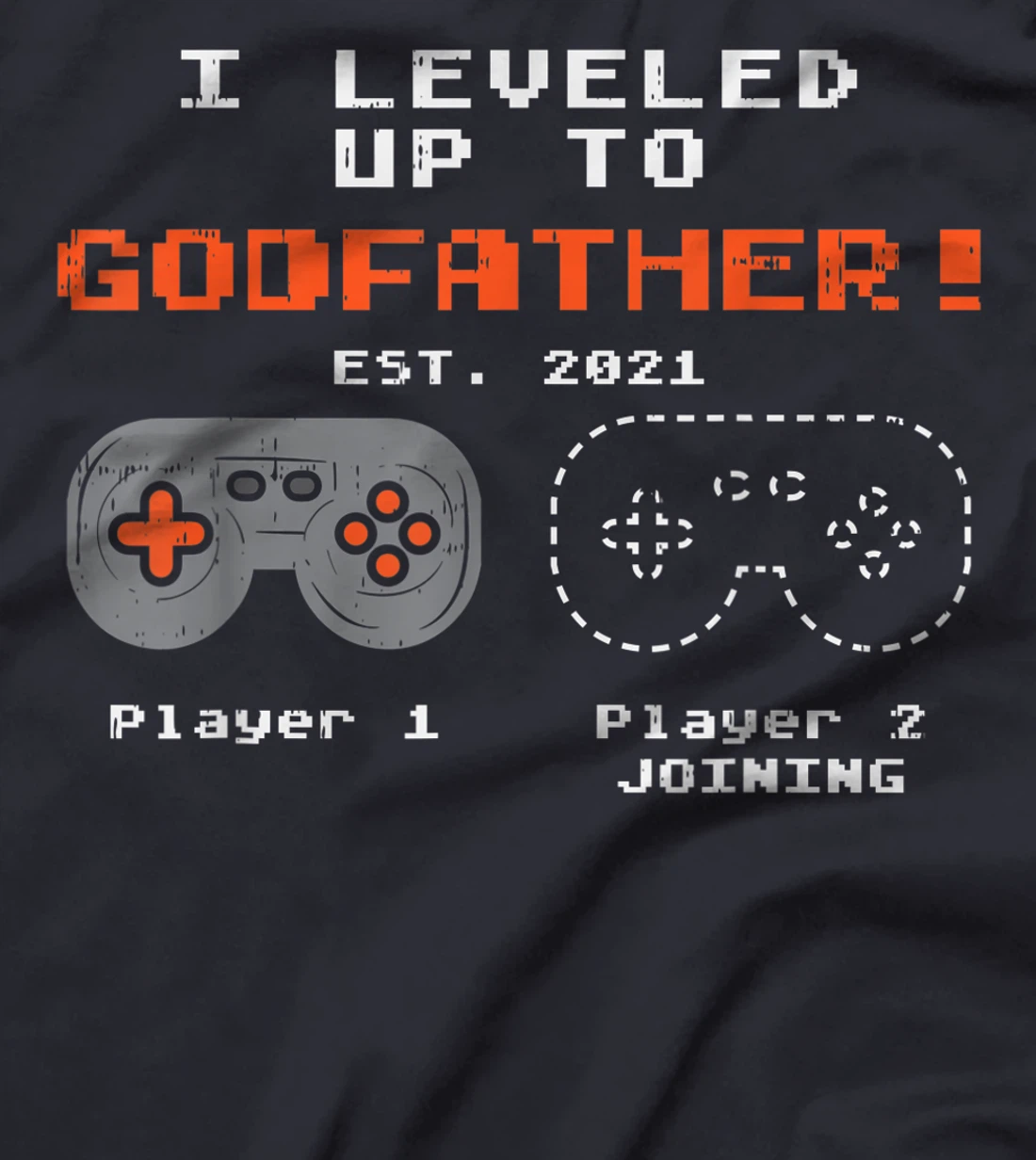Mens Leveled Up To Godfather 2021 Gamer Baby Announcement Gift T-Shirt