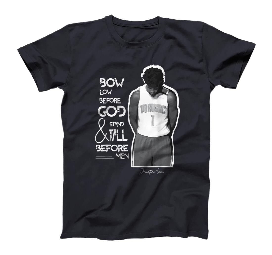 Bow Low Before God Jonathan Isaac T-Shirt