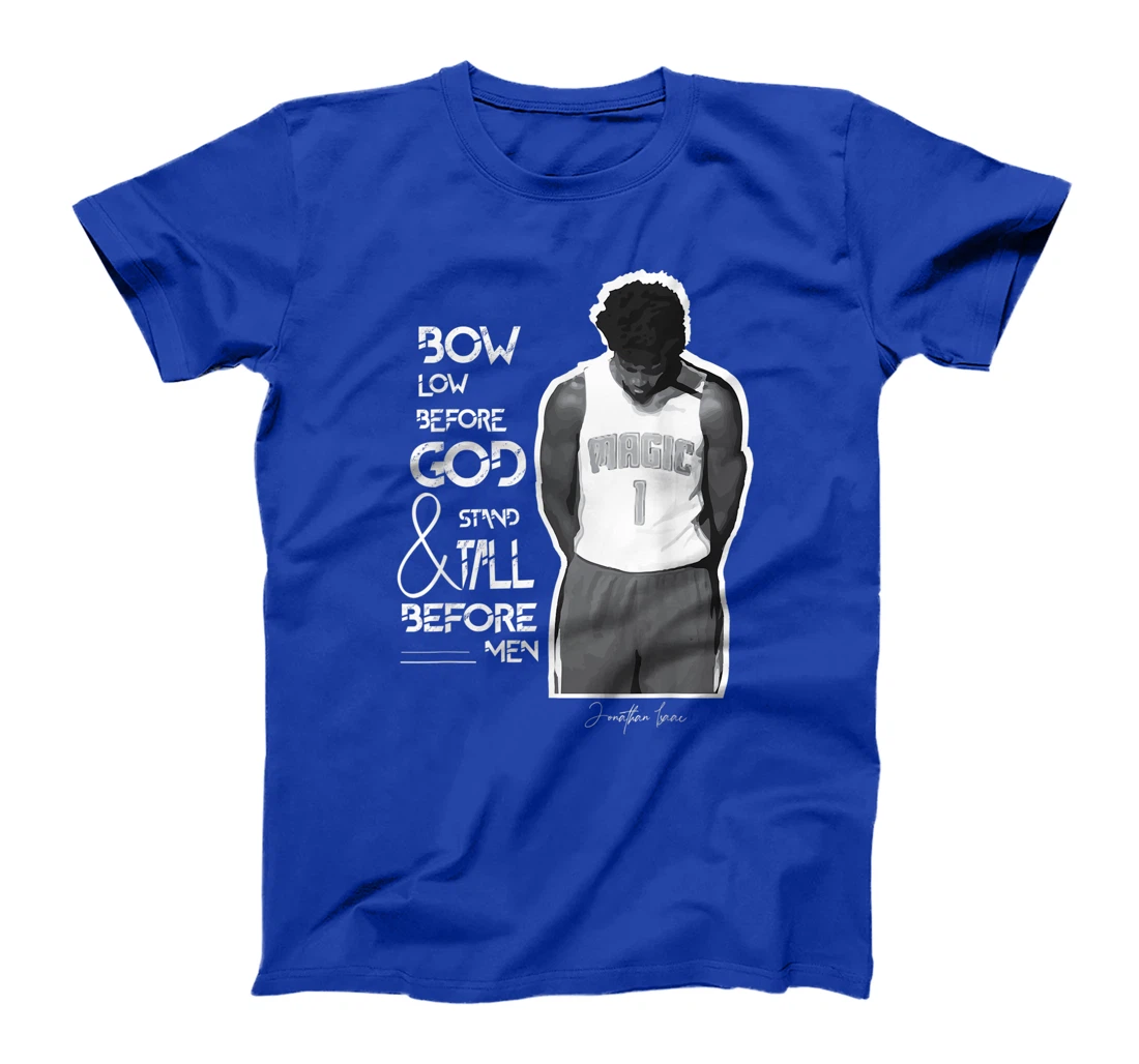 Bow Low Before God Jonathan Isaac T-Shirt