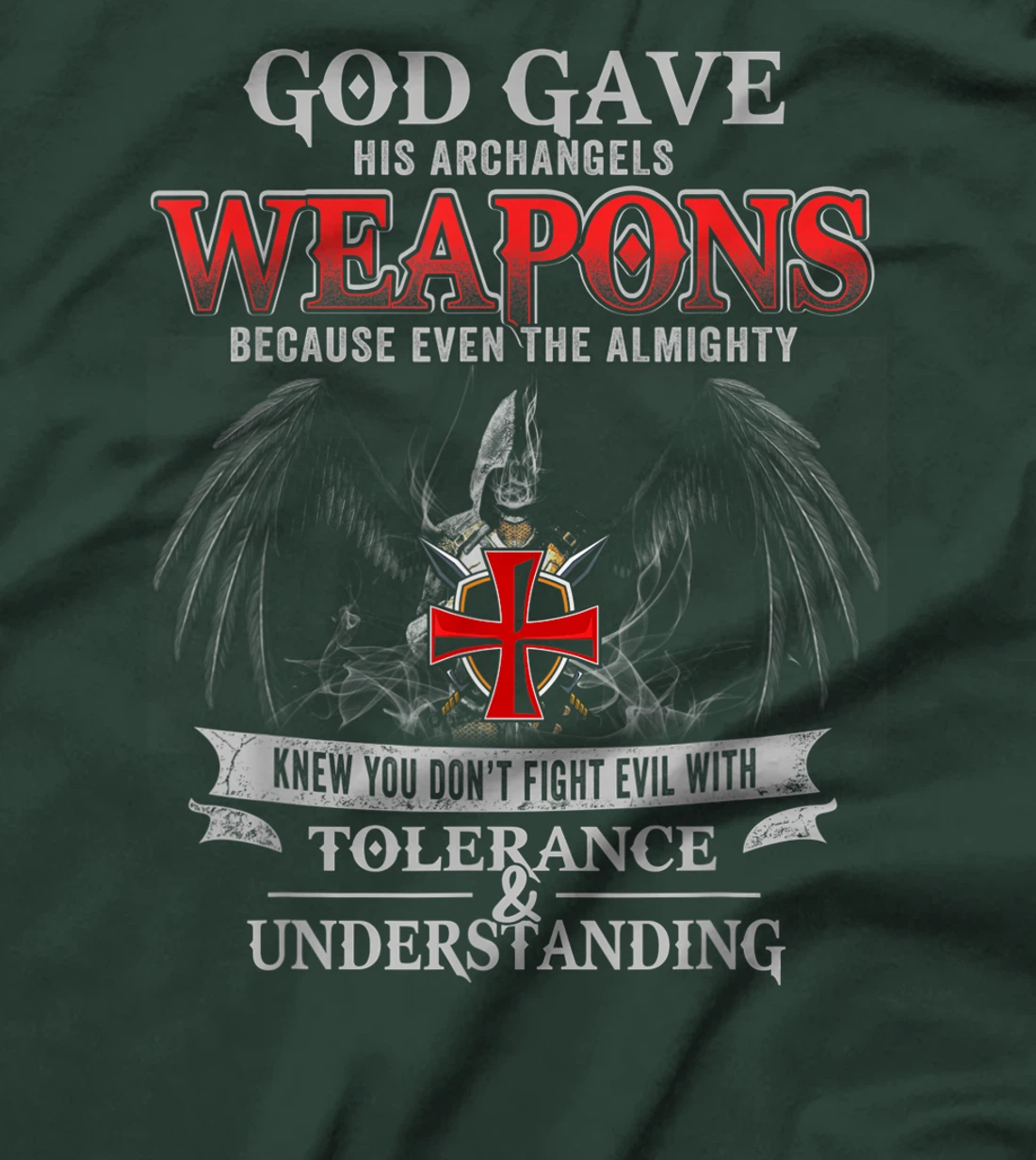 God Gave His Archangels Weapons Funny Army Veteran Warrior T-Shirt