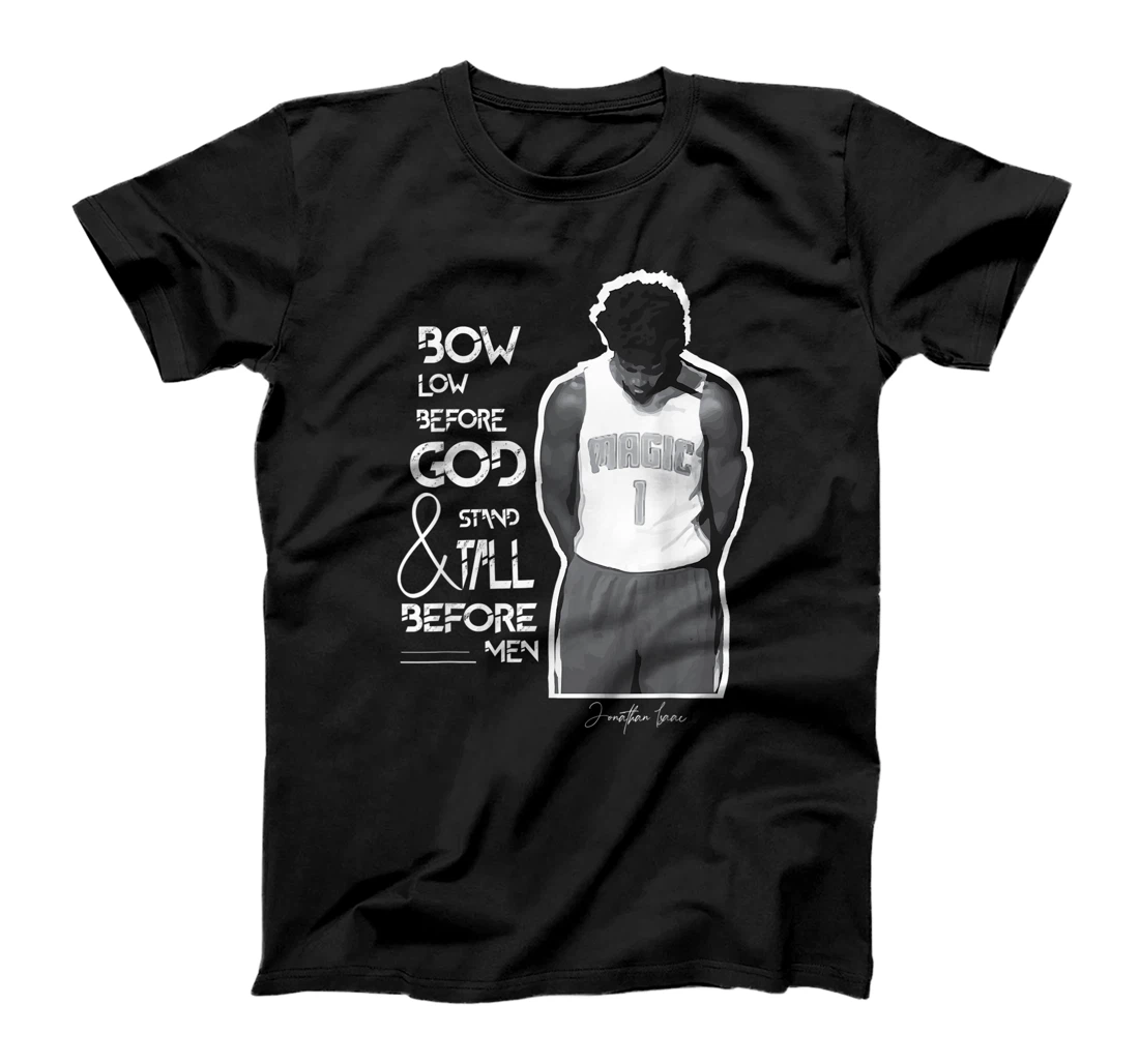 Bow Low Before God Jonathan Isaac T-Shirt