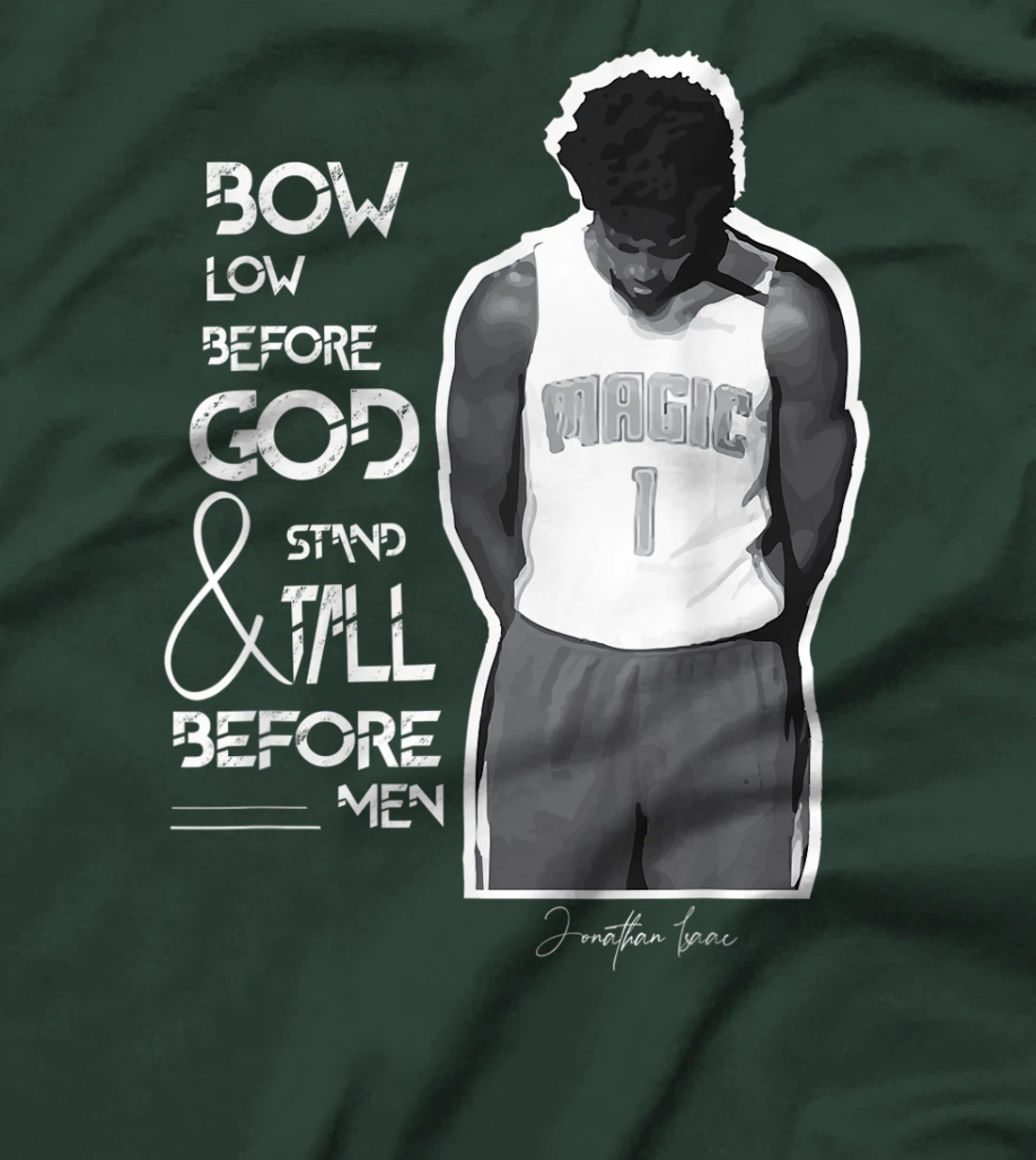 Bow Low Before God Jonathan Isaac T-Shirt