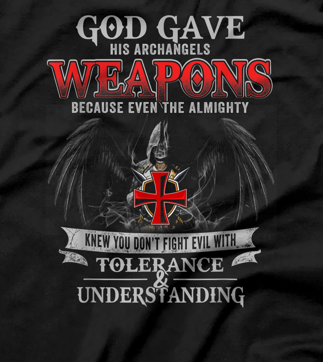 God Gave His Archangels Weapons Funny Army Veteran Warrior T-Shirt