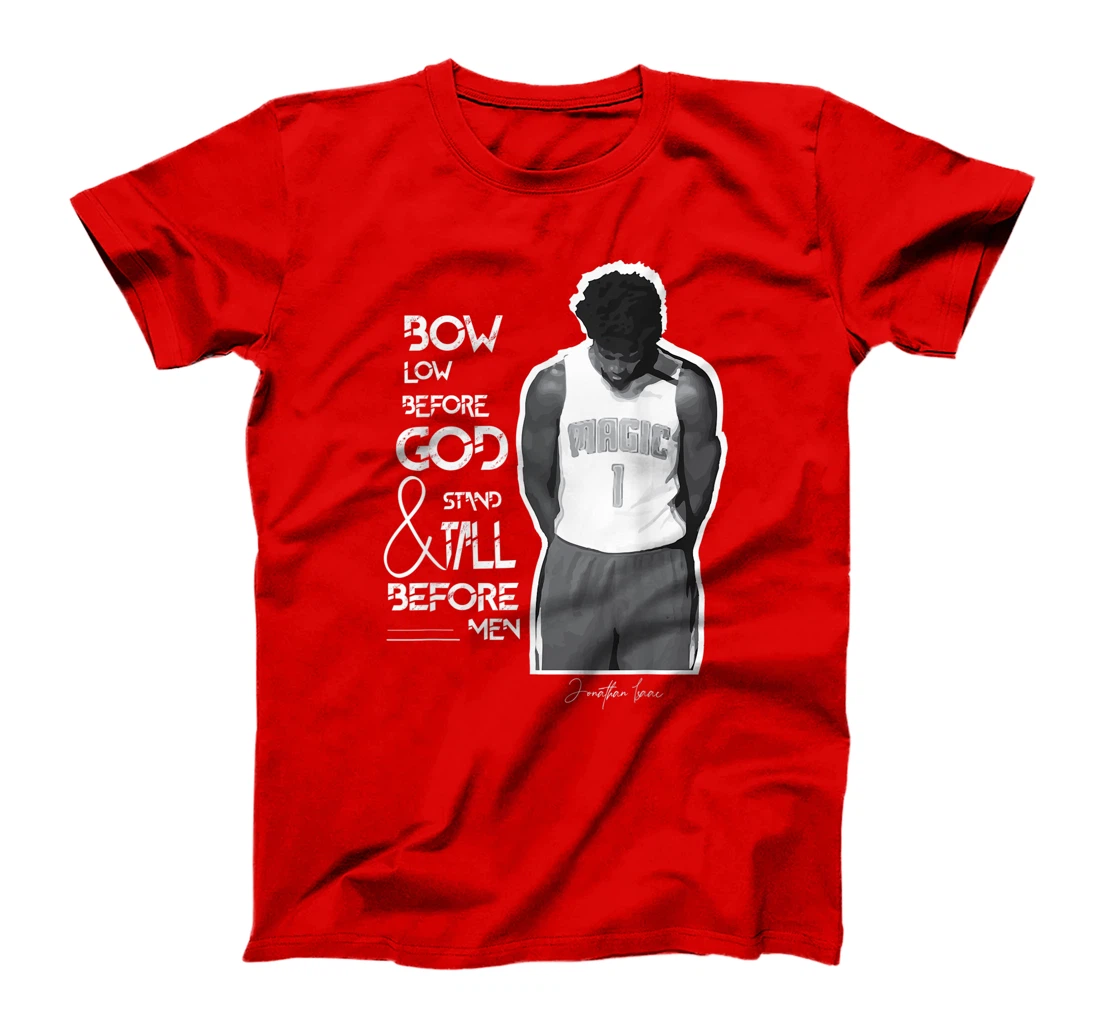 Bow Low Before God Jonathan Isaac T-Shirt