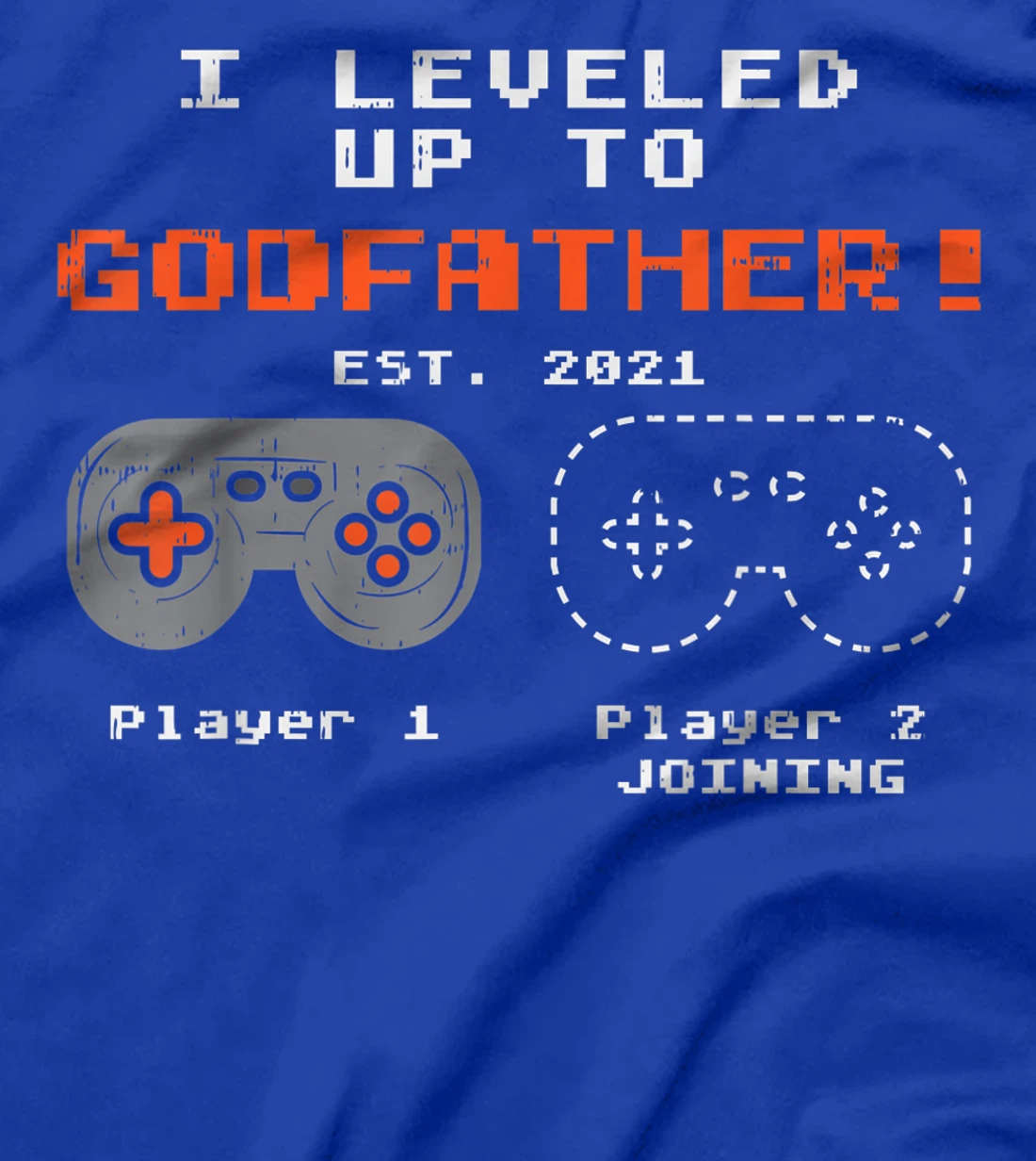 Mens Leveled Up To Godfather 2021 Gamer Baby Announcement Gift T-Shirt