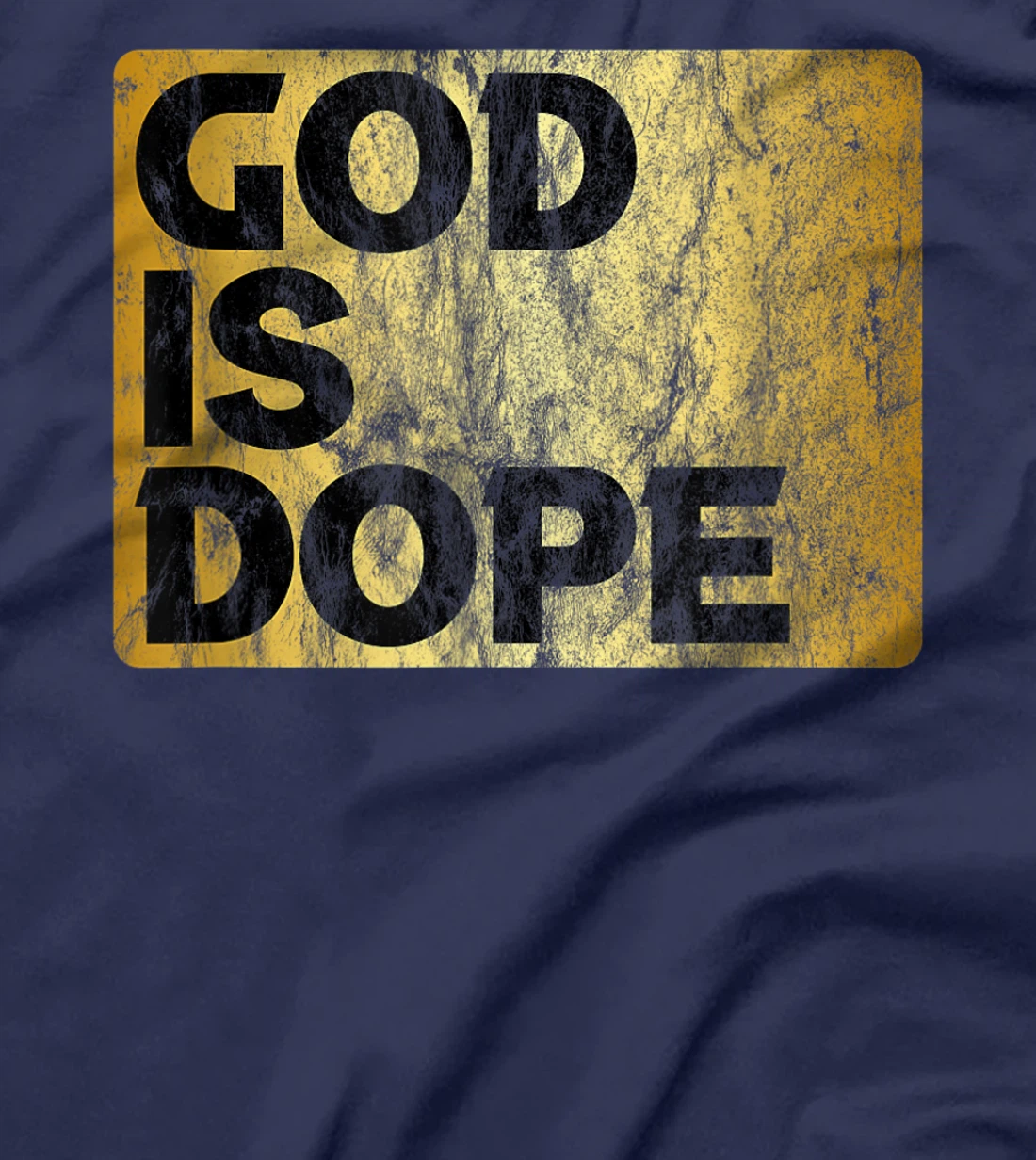 God is Dope Christian Faith Believer Gift Idea T-Shirt