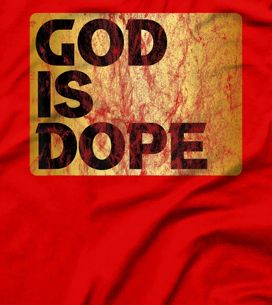 God is Dope Christian Faith Believer Gift Idea T-Shirt
