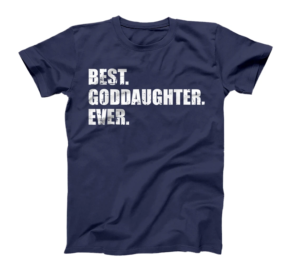 Best goddaughter ever T-Shirt