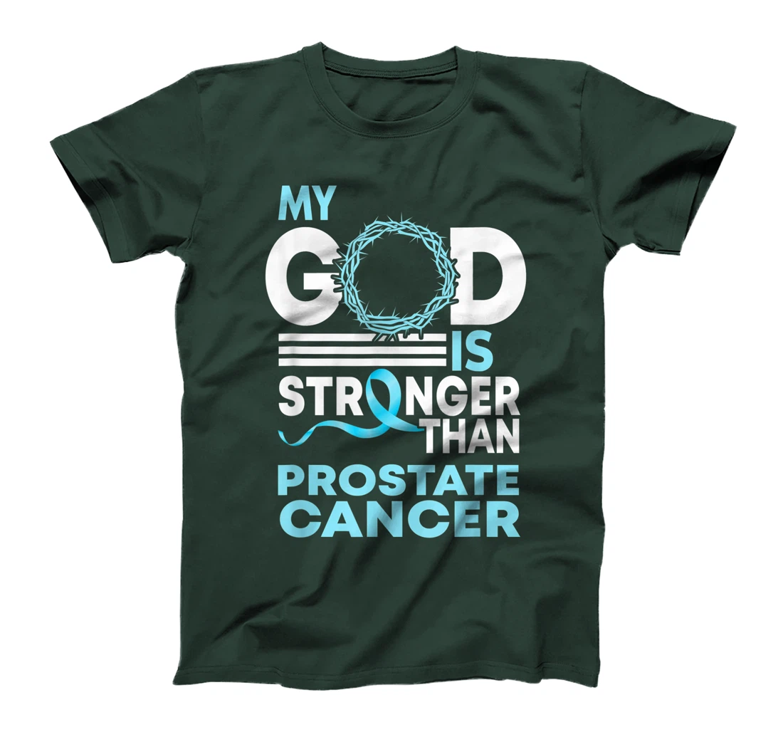Faith My God Is Stronger Than Prostate Cancer Awareness T-Shirt