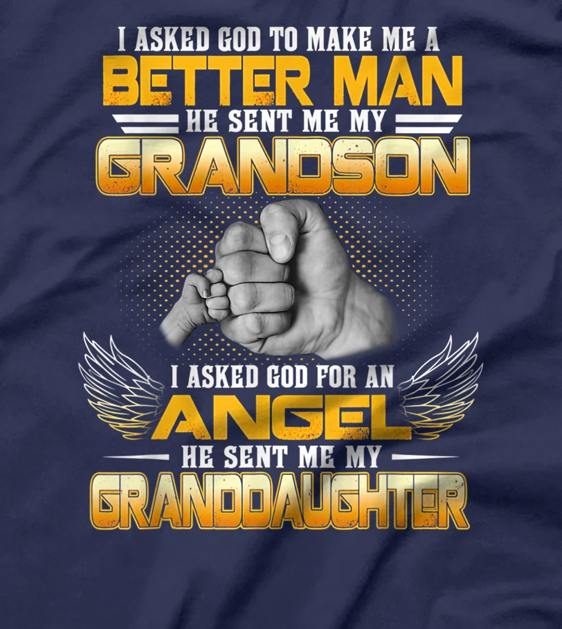 I Asked God For An Angel He Sent Me My Granddaughter T-Shirt