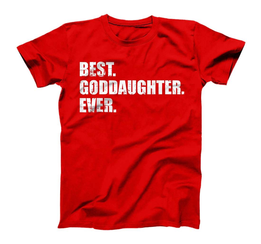Best goddaughter ever T-Shirt