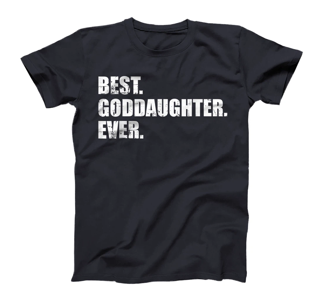 Best goddaughter ever T-Shirt