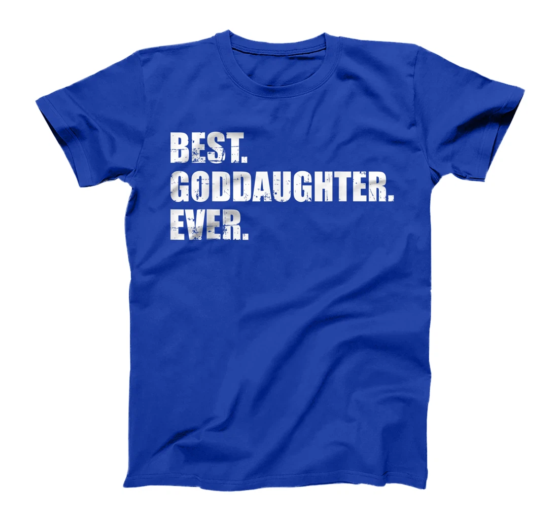 Best goddaughter ever T-Shirt