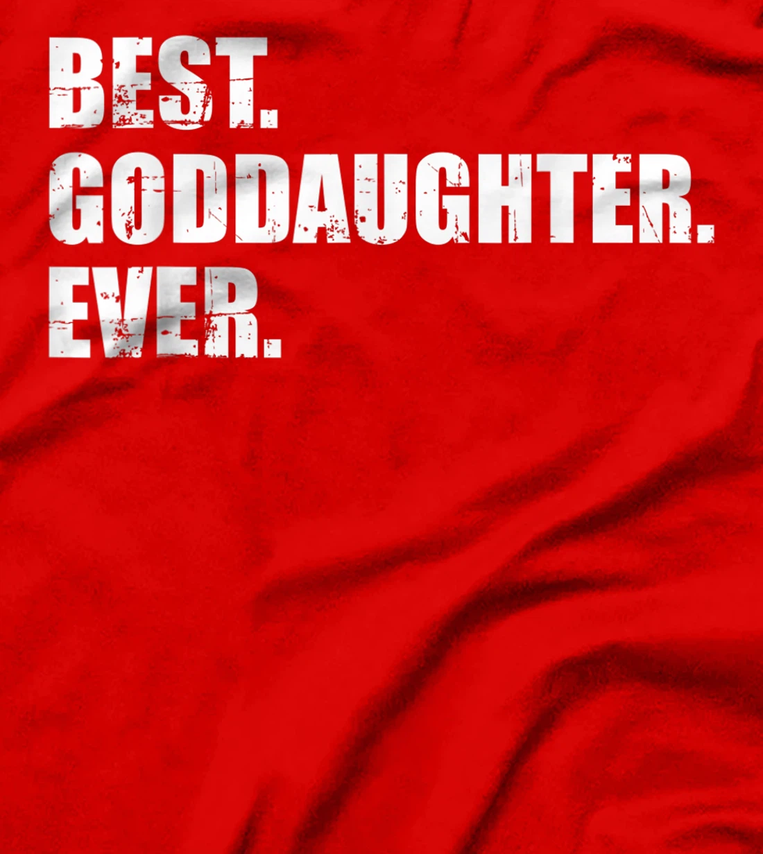 Best goddaughter ever T-Shirt