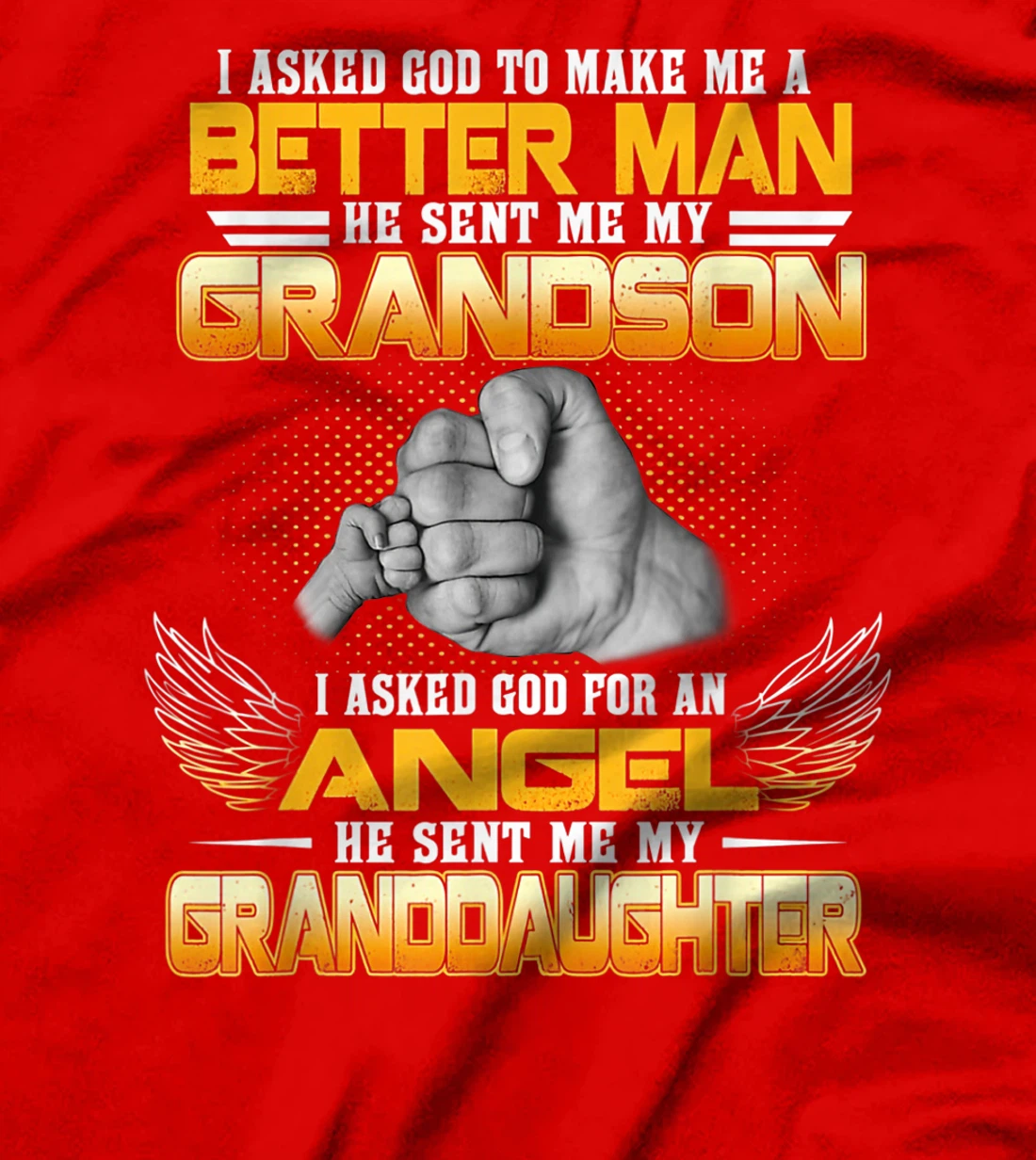 I Asked God For An Angel He Sent Me My Granddaughter T-Shirt