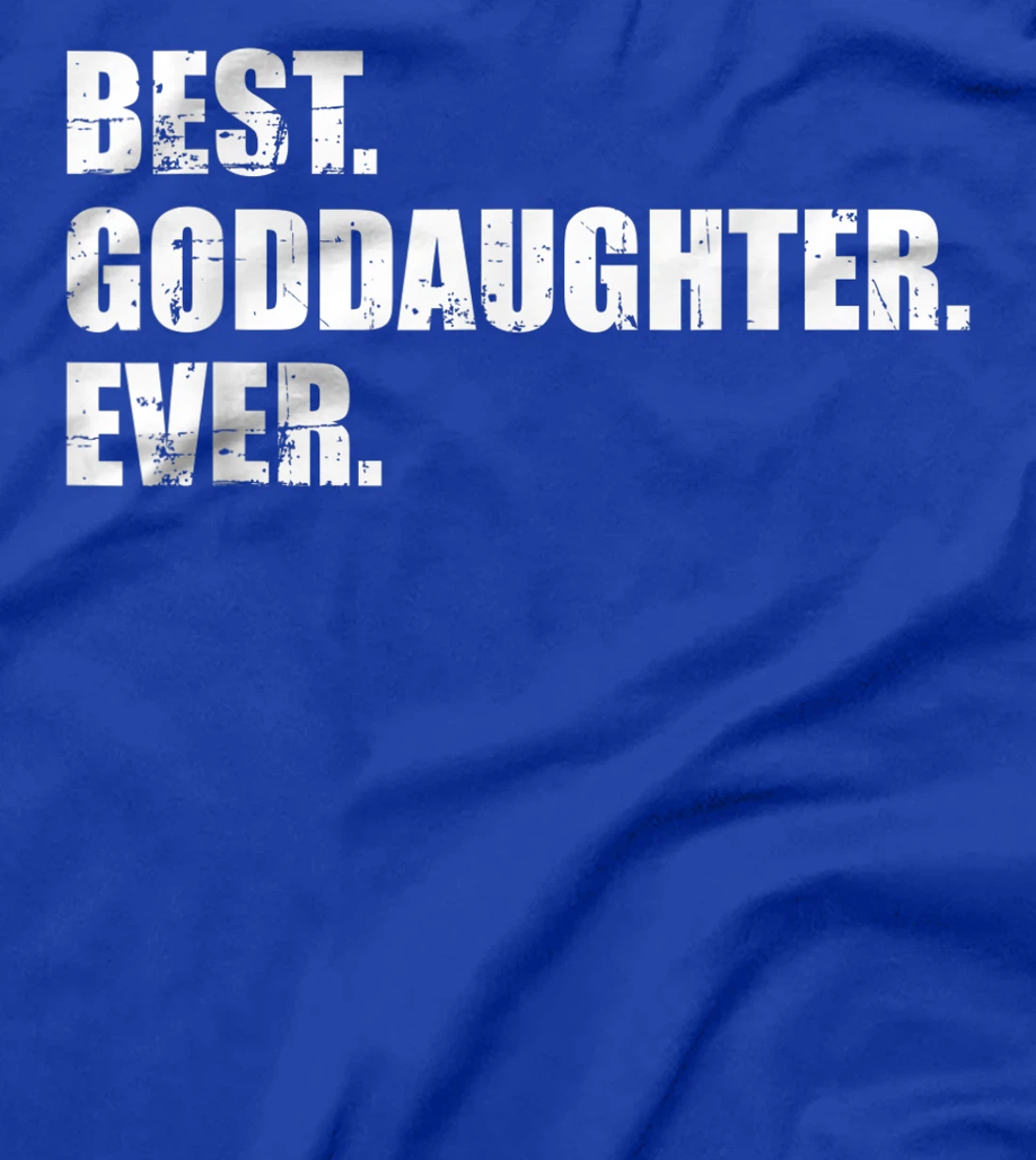 Best goddaughter ever T-Shirt