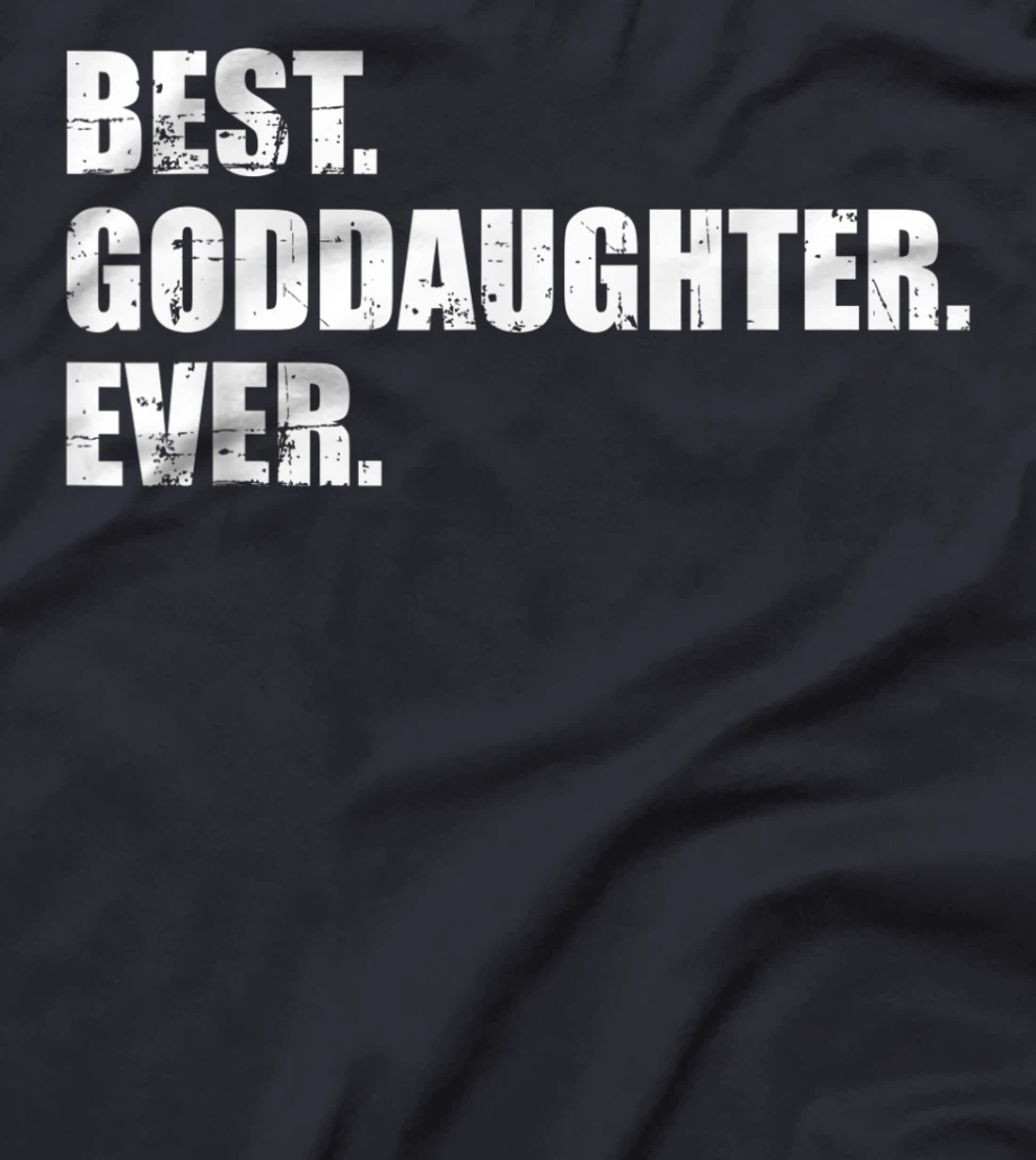 Best goddaughter ever T-Shirt
