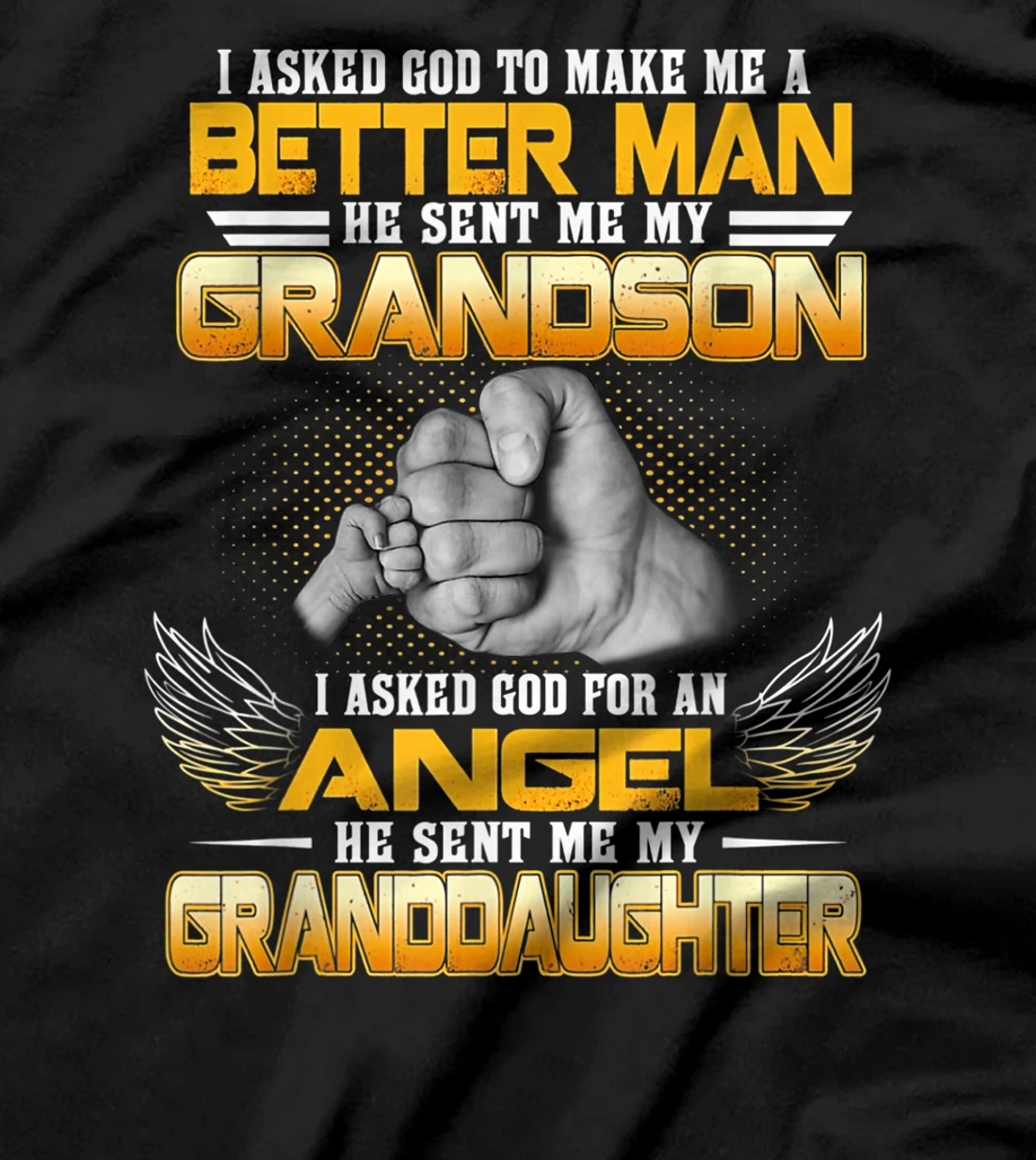 I Asked God For An Angel He Sent Me My Granddaughter T-Shirt