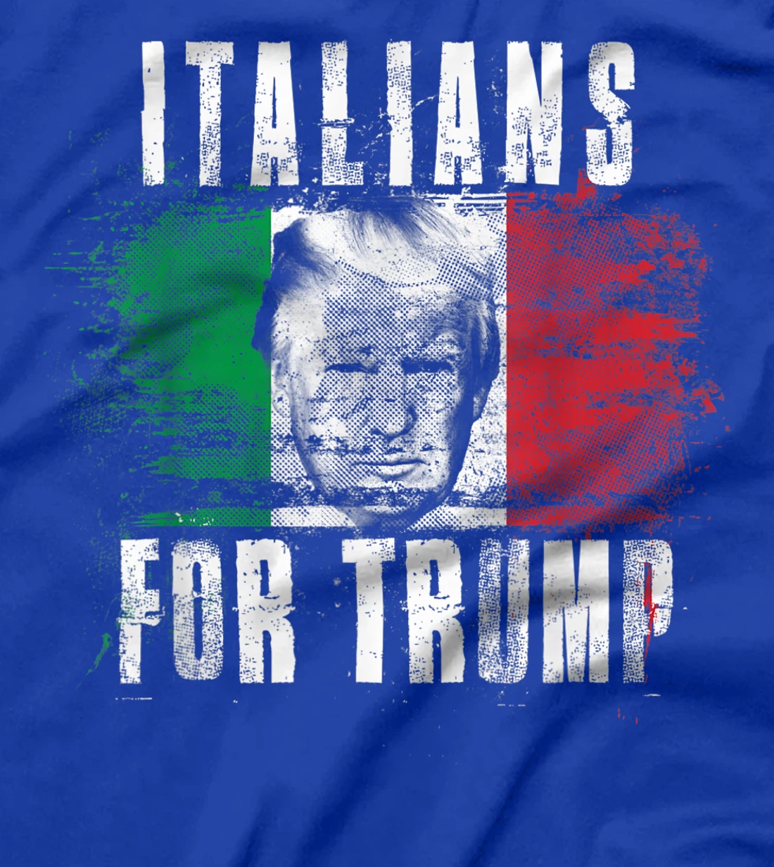 Italians For Trump - American and Italy Patriotic T-Shirt