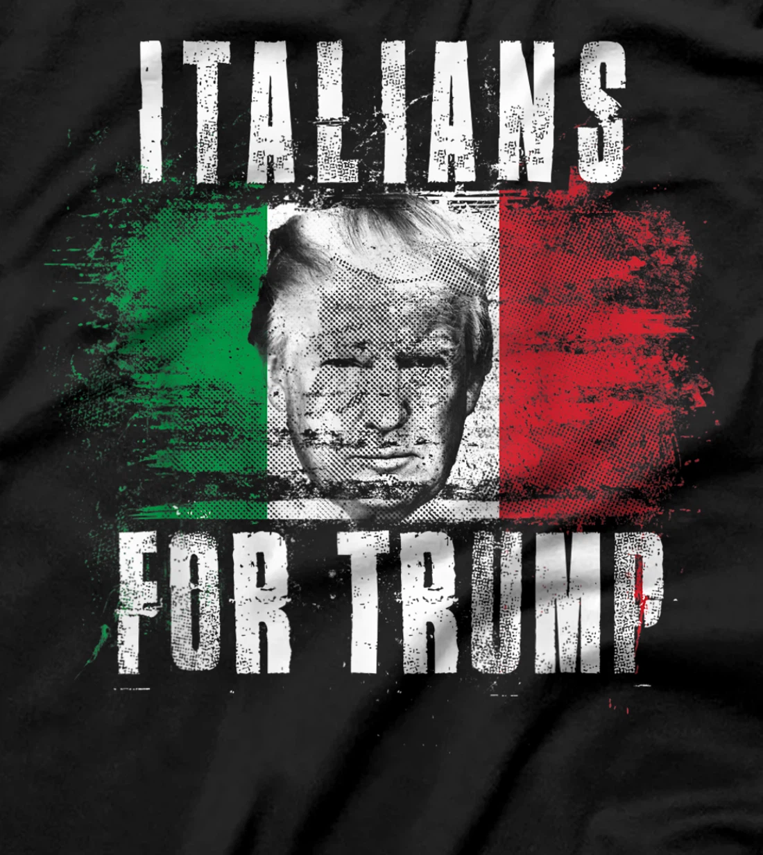 Italians For Trump - American and Italy Patriotic T-Shirt