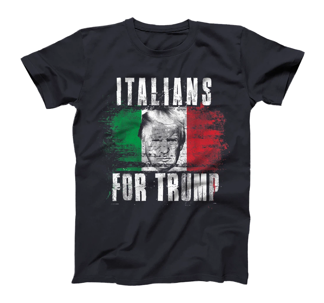 Italians For Trump - American and Italy Patriotic T-Shirt