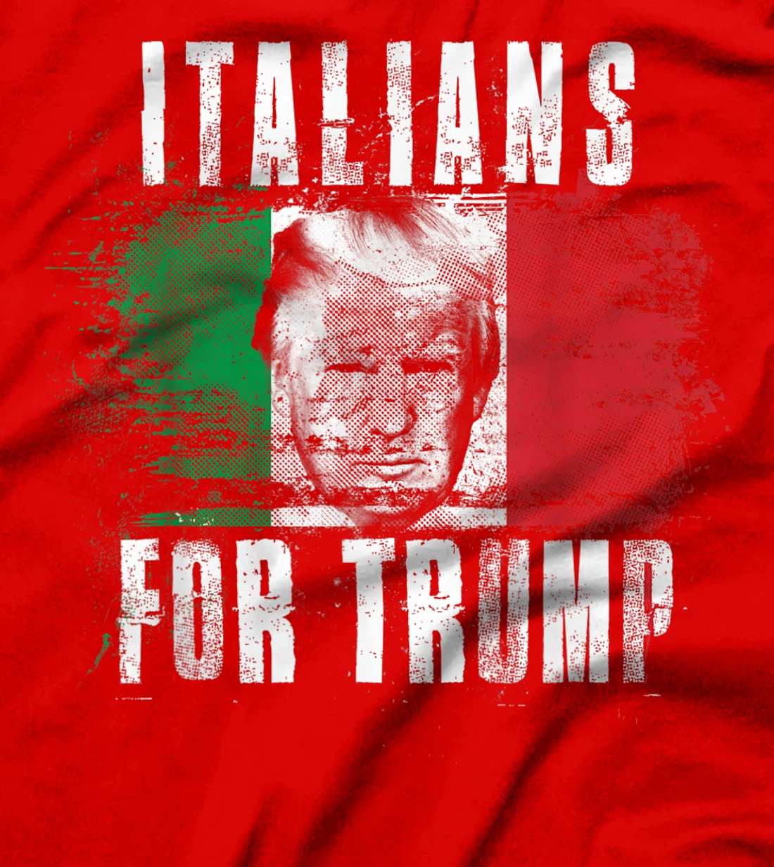 Italians For Trump - American and Italy Patriotic T-Shirt