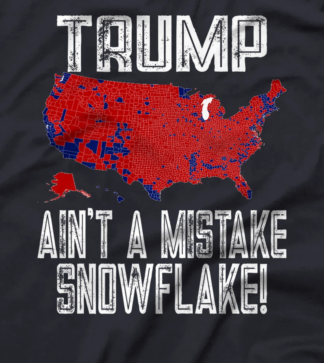 Trump Ain't A Mistake Snowflake! Pro-Trump Republican Premium T-Shirt