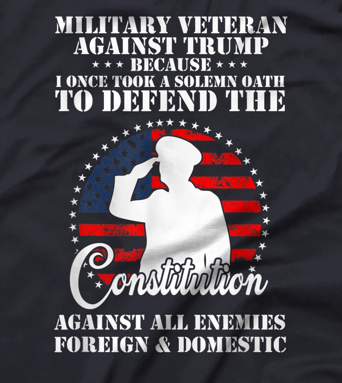 Anti Trump America Protest Veteran Against Trump T-Shirt
