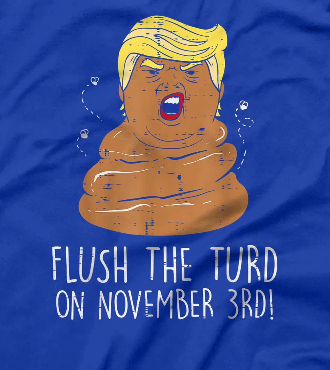 Flush The Turd On November 3rd Impeach Donald Anti Trump T-Shirt