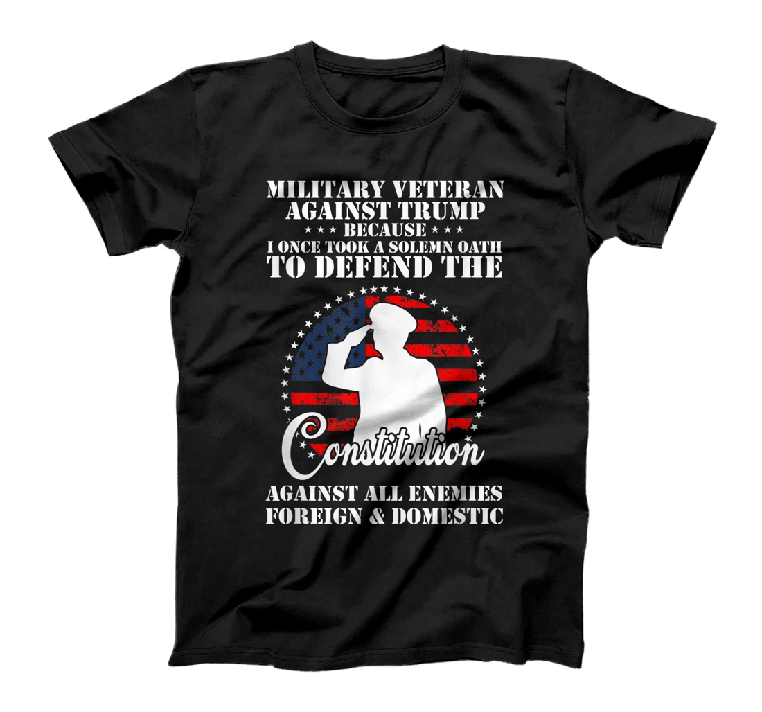 Anti Trump America Protest Veteran Against Trump T-Shirt