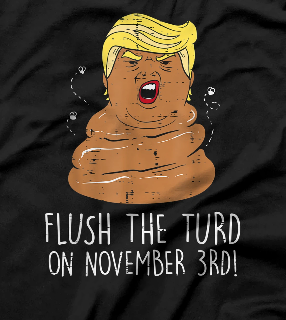 Flush The Turd On November 3rd Impeach Donald Anti Trump T-Shirt