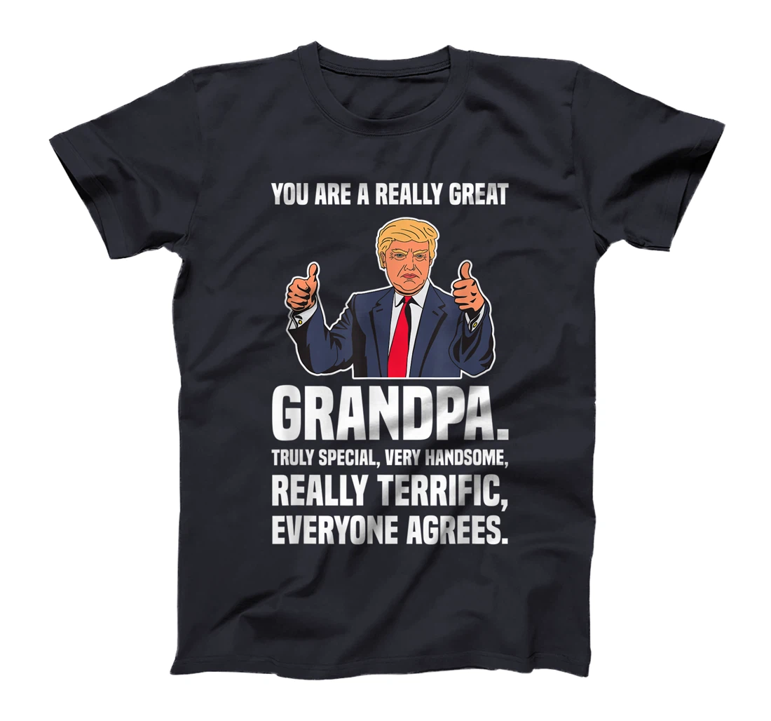 Mens You Are A Really Great Grandpa Funny Trump T-Shirt