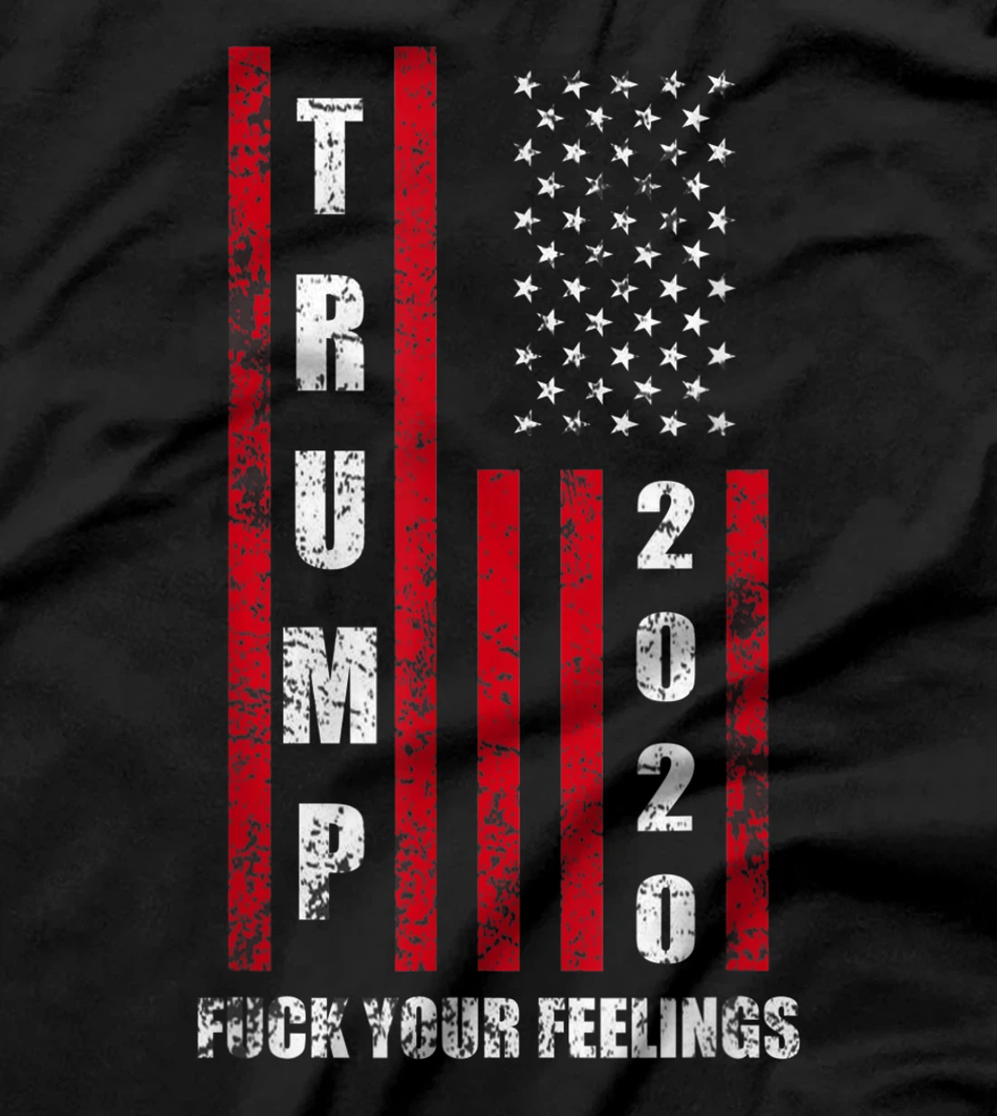 Fuck Your Feelings Donald Trump T-Shirt