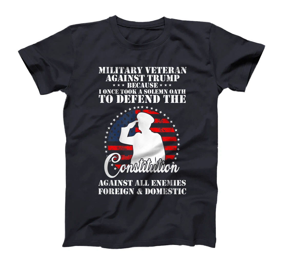 Anti Trump America Protest Veteran Against Trump T-Shirt