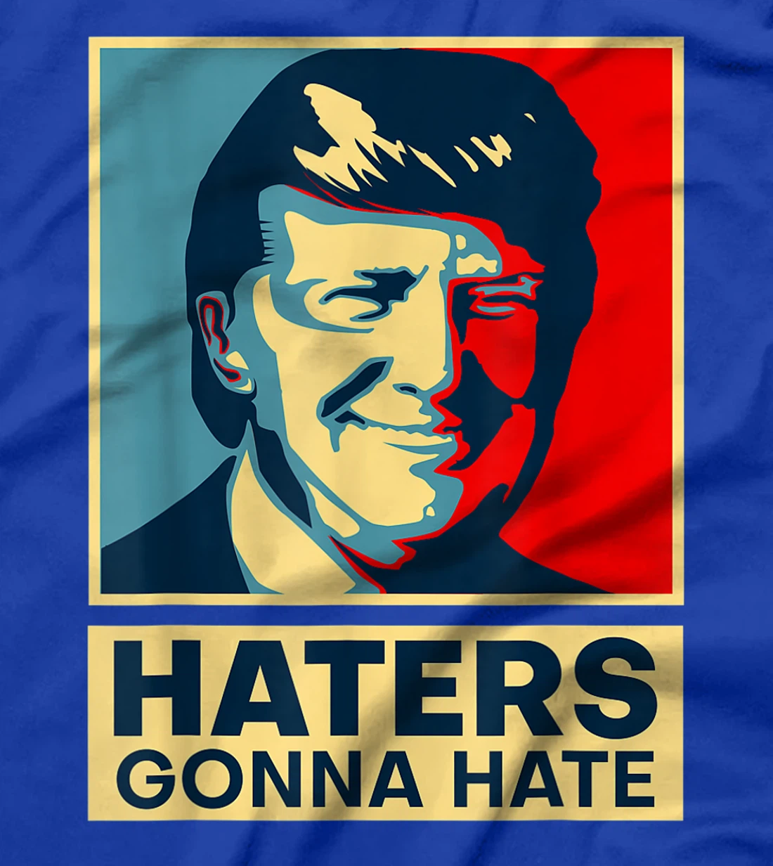 Funny Haters Gonna Hate President Donald Trump T-Shirt