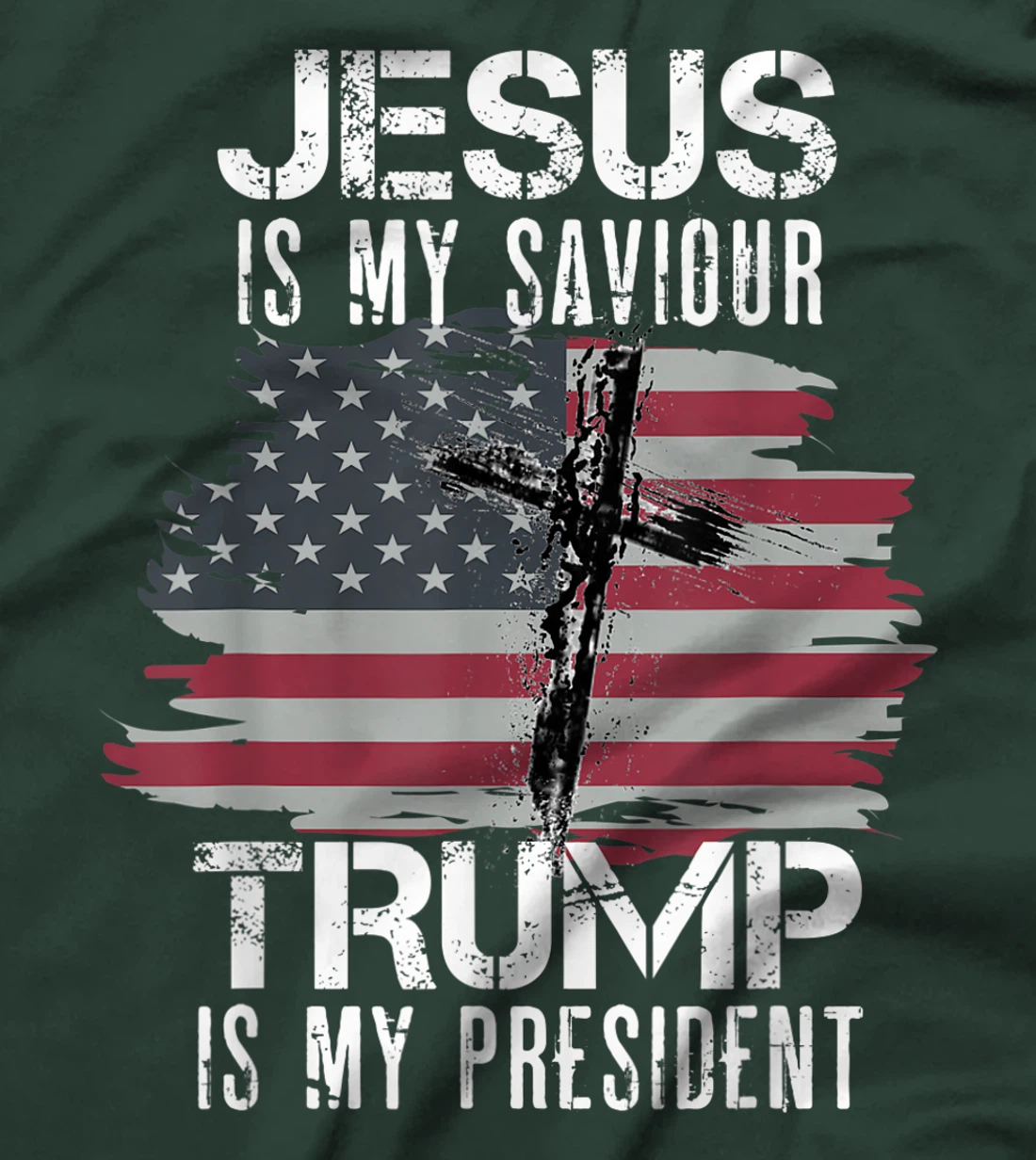 Jesus Is My Savior Trump Is My President T-Shirt