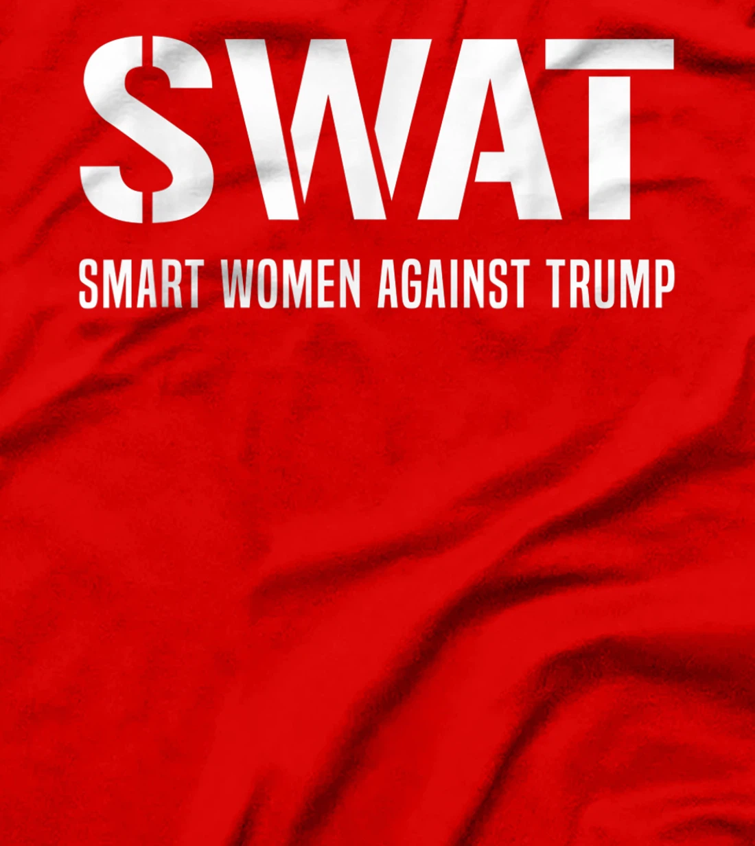 SWAT Smart Women Against Trump Shirt Funny Anti-Trump T-Shirt