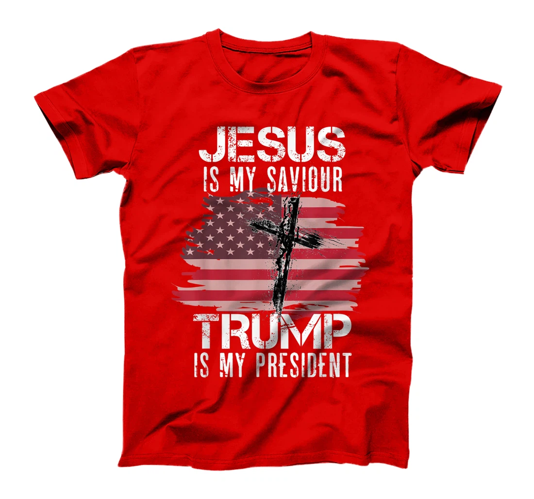 Jesus Is My Savior Trump Is My President T-Shirt