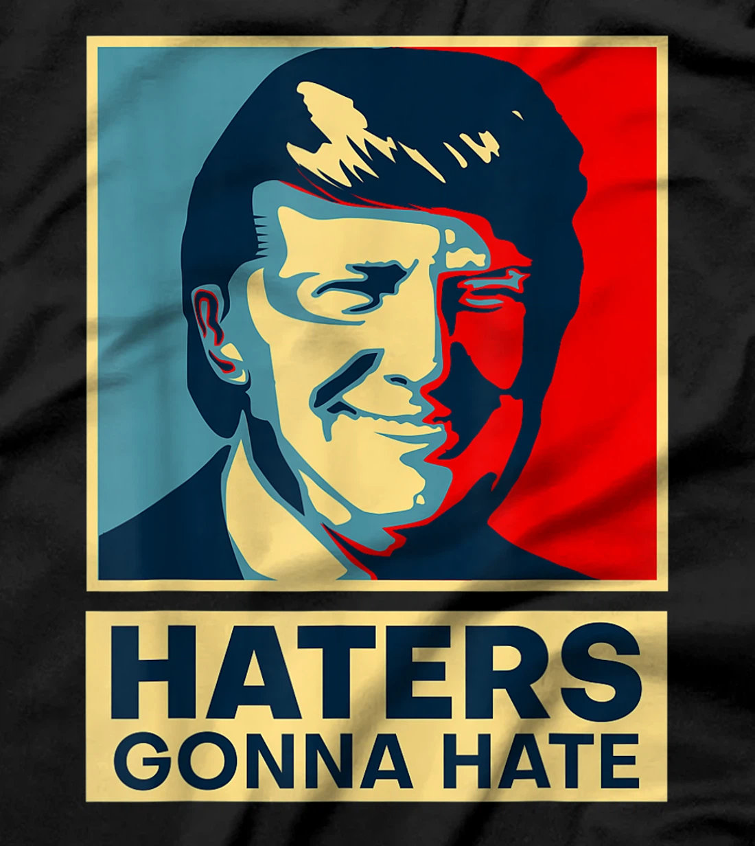 Funny Haters Gonna Hate President Donald Trump T-Shirt