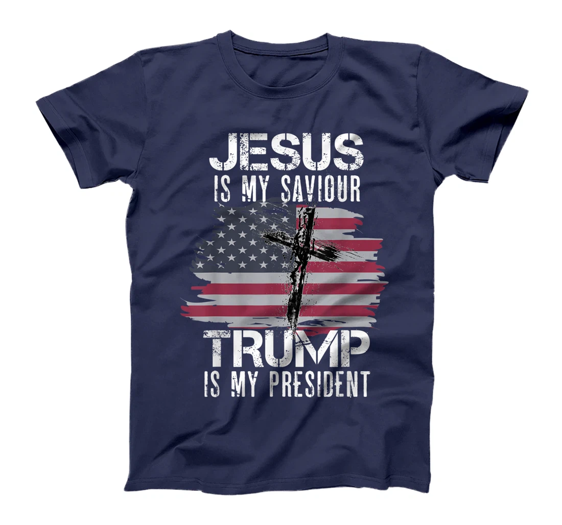 Jesus Is My Savior Trump Is My President T-Shirt