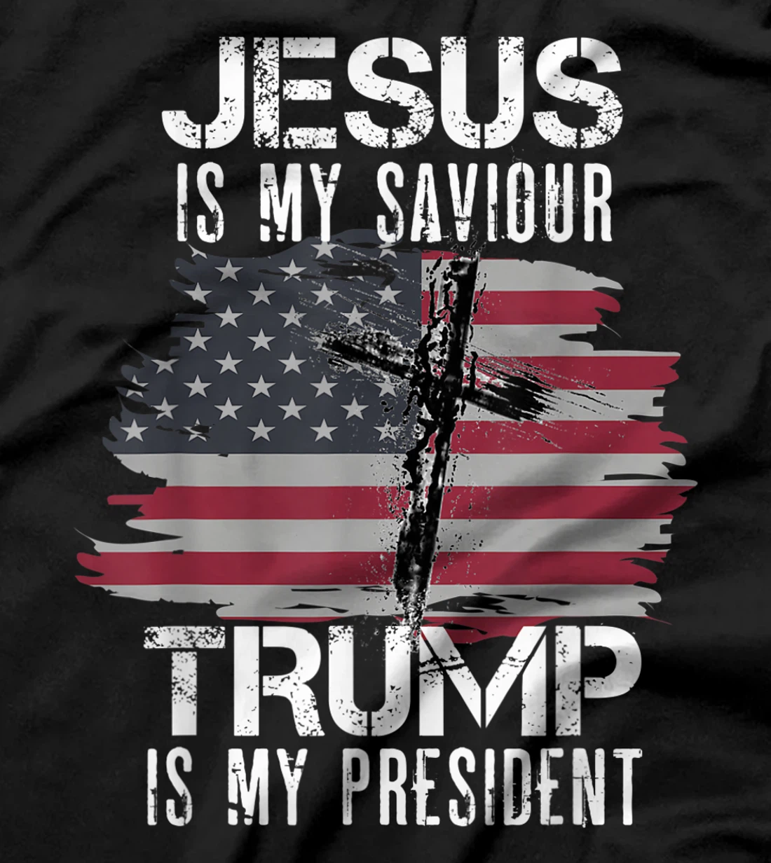 Jesus Is My Savior Trump Is My President T-Shirt