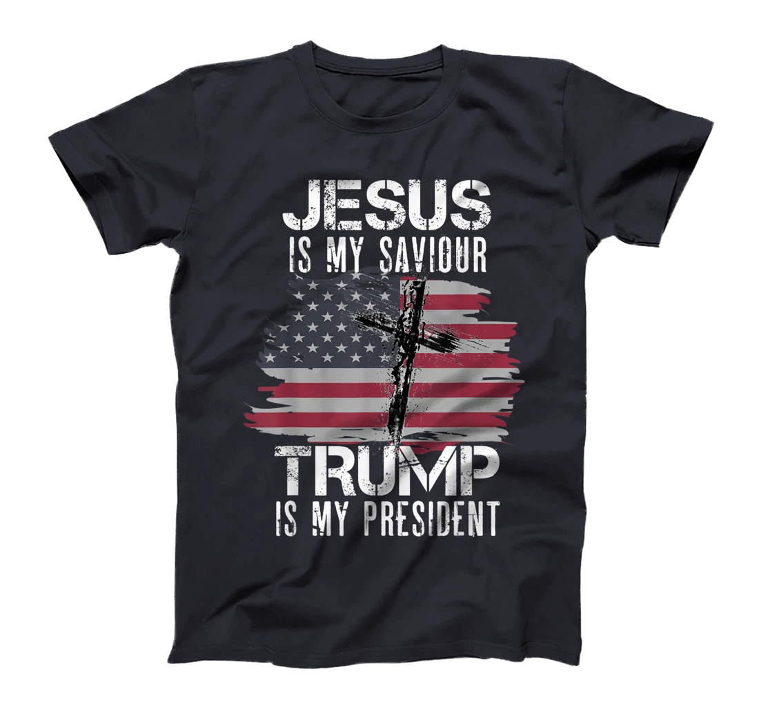 Jesus Is My Savior Trump Is My President T-Shirt