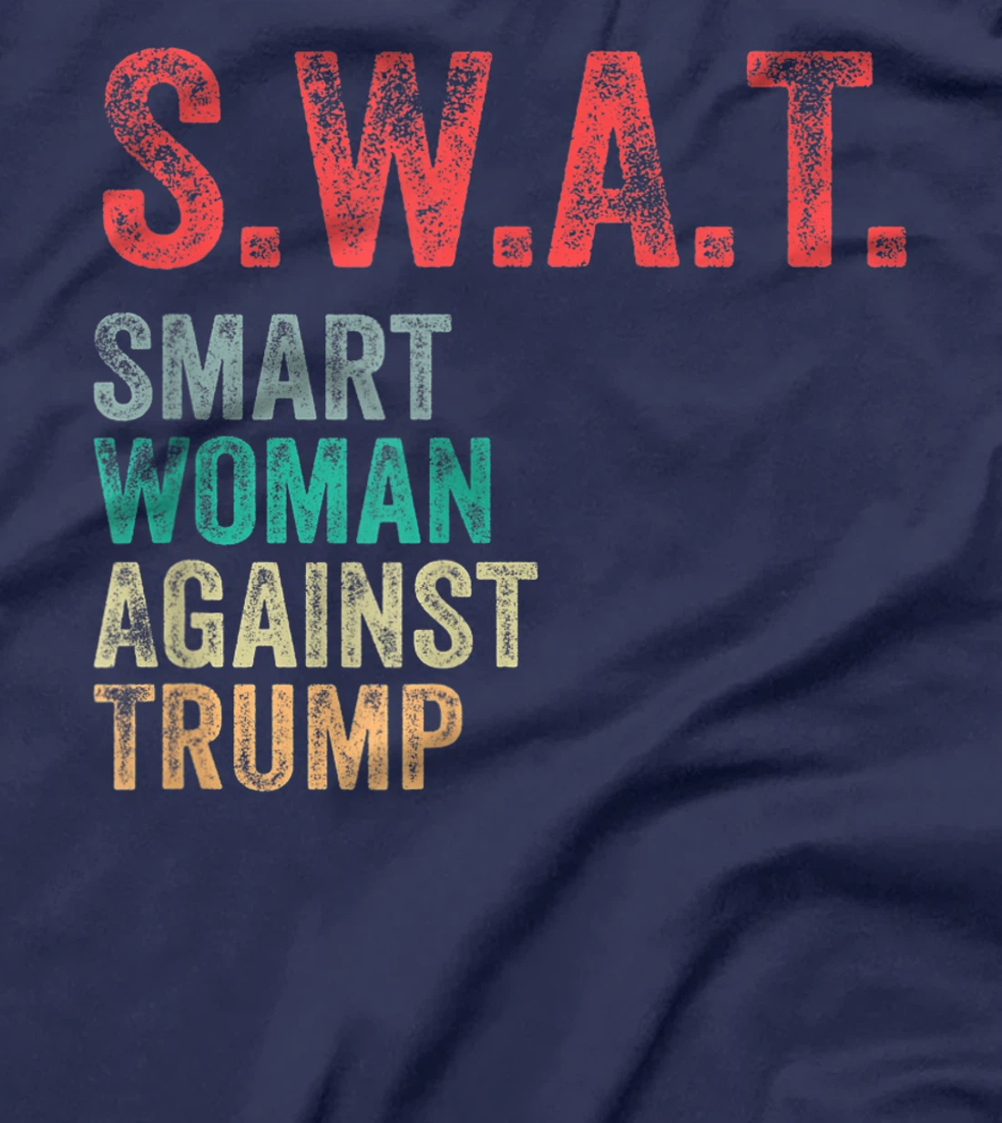 SWAT Smart Women Against Trump Shirt Funny Anti-Trump T-Shirt