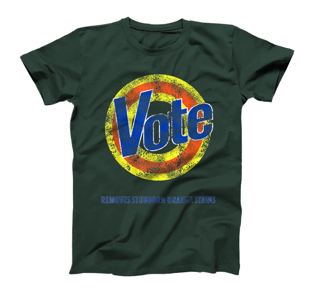Vote Removes Stubborn Orange Stains Tide Anti-Trump T-Shirt