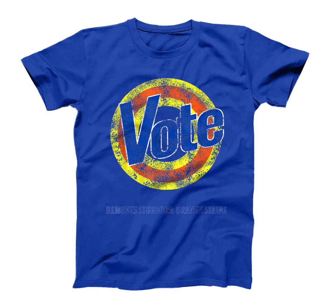 Vote Removes Stubborn Orange Stains Tide Anti-Trump T-Shirt