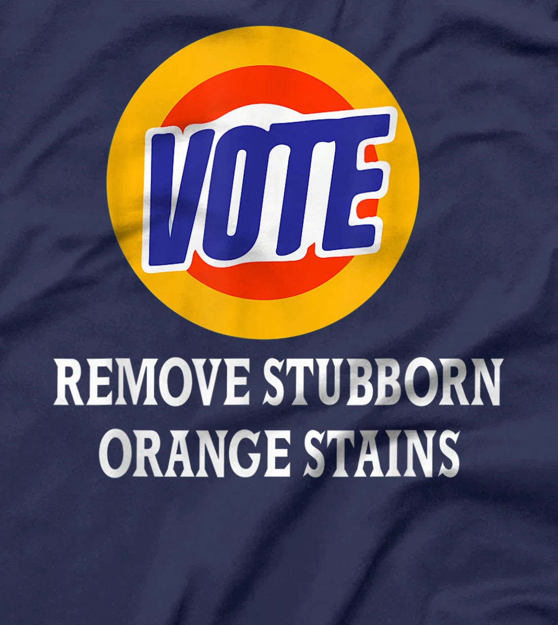 Anti-Trump I Hate You Please Vote Detergent Funny Vintage T-Shirt