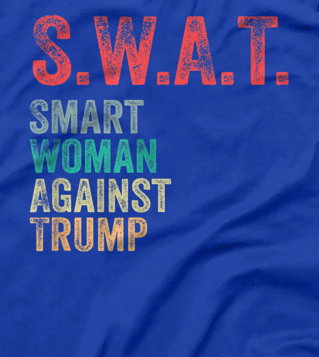 SWAT Smart Women Against Trump Shirt Funny Anti-Trump T-Shirt