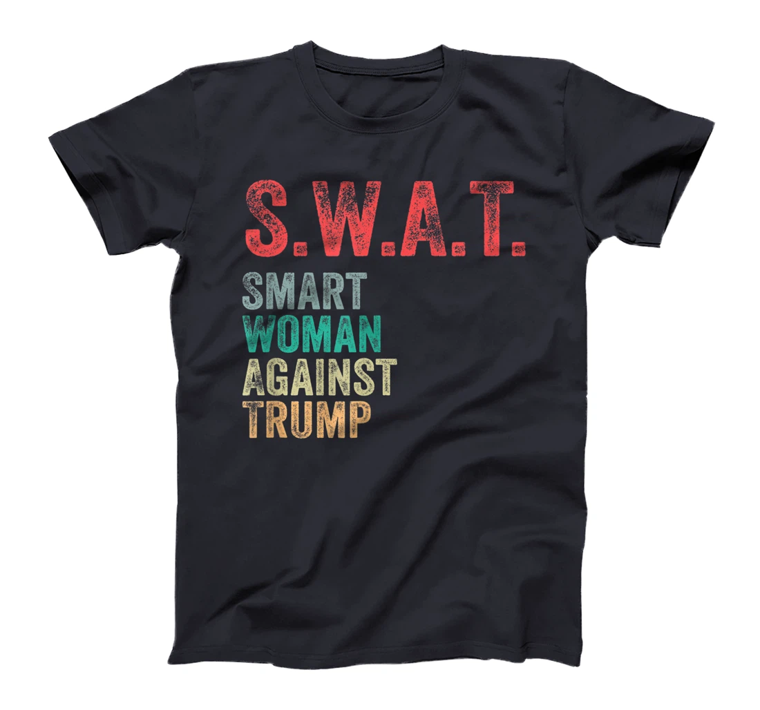 SWAT Smart Women Against Trump Shirt Funny Anti-Trump T-Shirt