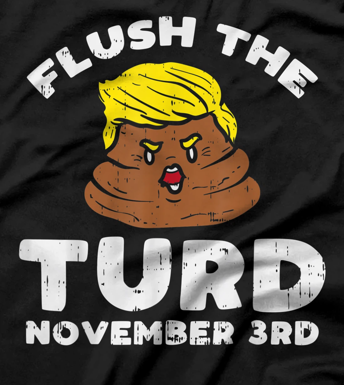 Flush The Turd On November 3rd Impeach Donald Anti Trump T-Shirt
