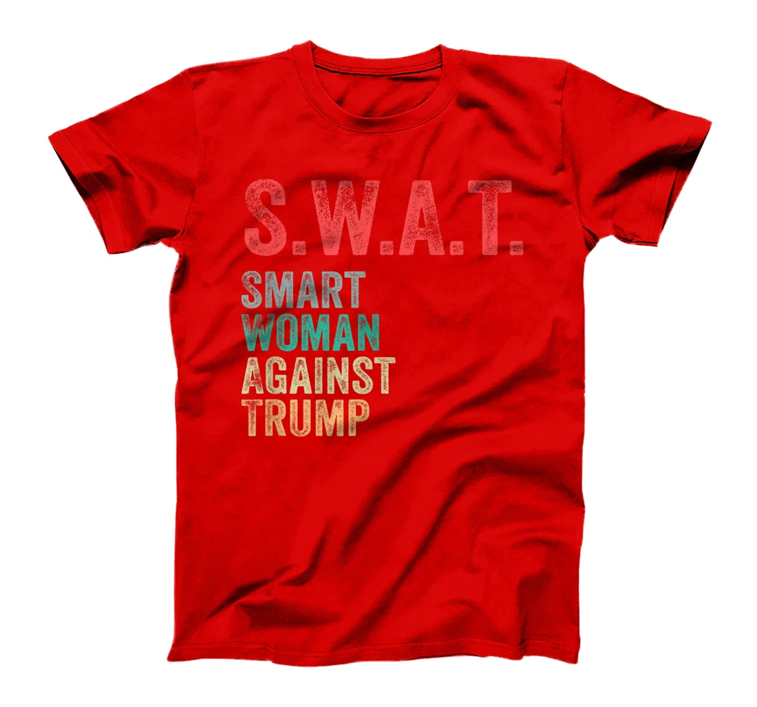 SWAT Smart Women Against Trump Shirt Funny Anti-Trump T-Shirt